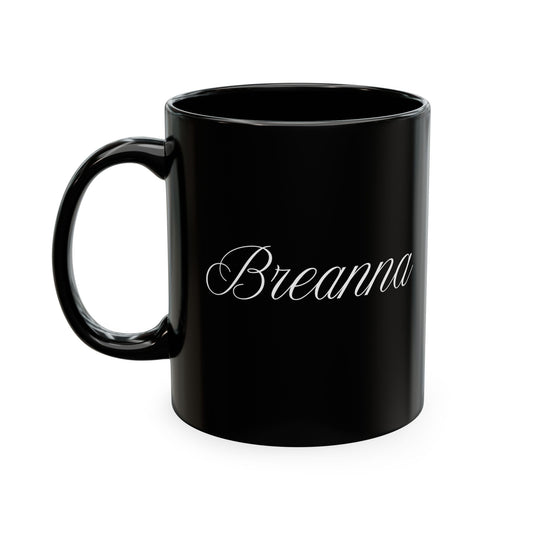 My Legacy Mug | Personalized Breanna Mug